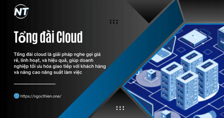 Tổng đài Cloud - Giải pháp nghe gọi giá rẻ cho doanh nghiệp