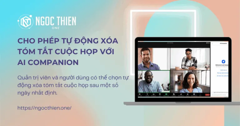 Bật tính năng tự động xóa tóm tắt cuộc họp với AI Companion