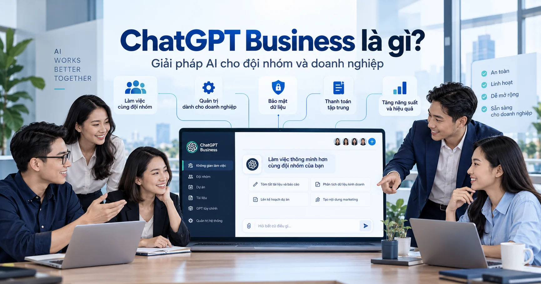 ChatGPT Business là gì? Minh họa giải pháp AI giúp doanh nghiệp cộng tác, quản lý người dùng và bảo mật dữ liệu.