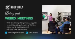 Bảng giá Webex - Mua Webex có VAT và hợp đồng