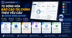Custom Report Skill: Tự động hóa báo cáo tài chính theo yêu cầu