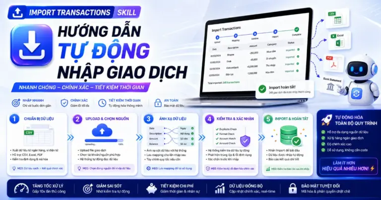 Import Transactions Skill: Hướng dẫn tự động nhập giao dịch