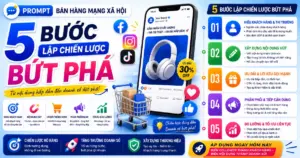 Prompt bán hàng mạng xã hội: 5 bước lập chiến lược bứt phá