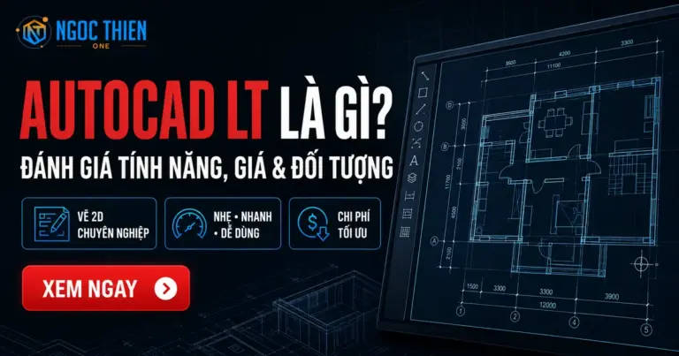 AutoCAD LT là gì? Đánh giá tính năng, giá & đối tượng