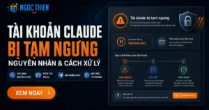 Tài khoản Claude bị tạm ngưng: nguyên nhân và cách xử lý