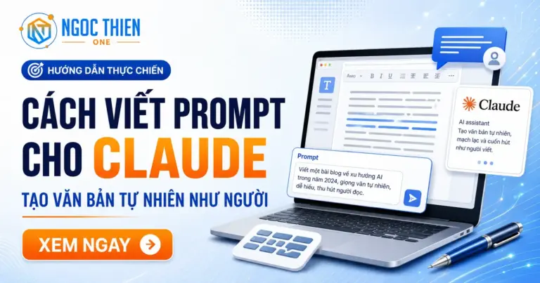 cách viết prompt cho Claude - Cách viết prompt cho Claude tạo văn bản tự nhiên như người