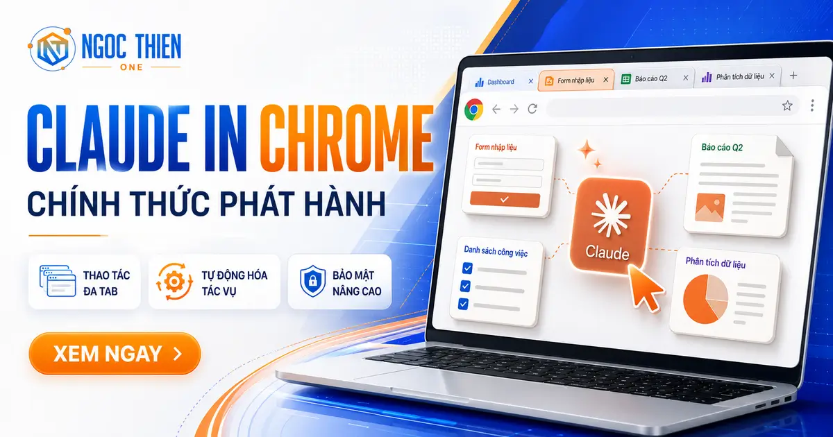 Claude in Chrome chính thức phát hành: Có gì mới?