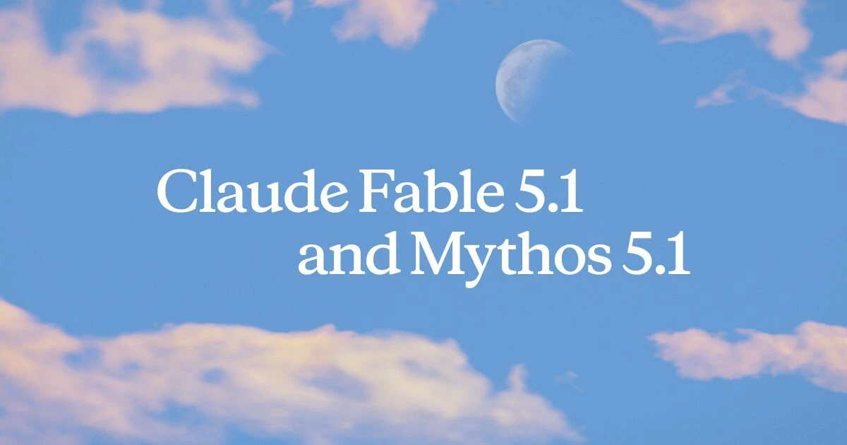 Claude Fable 5.1 và Claude Mythos 5.1 là gì?