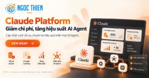 Claude Platform: Giảm chi phí, tăng hiệu suất AI Agent