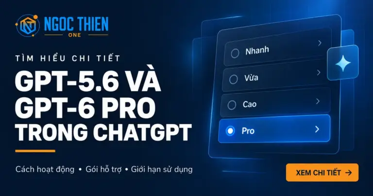 Tìm hiểu GPT-5.6 và GPT-6 Pro trong ChatGPT chi tiết