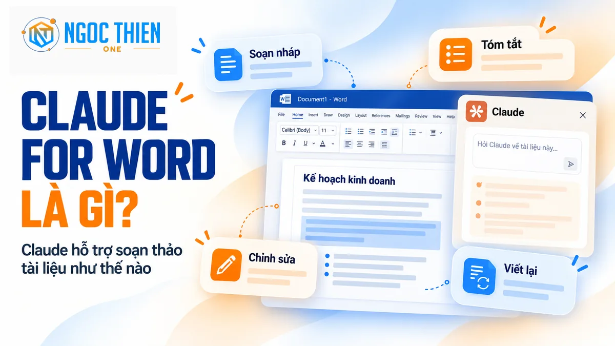Claude for Word hỗ trợ soạn nháp, tóm tắt, chỉnh sửa và viết lại tài liệu.