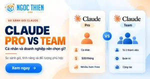 So sánh Claude Pro vs Team cho cá nhân và doanh nghiệp