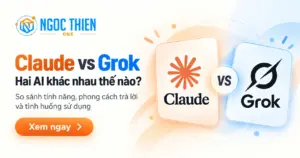 So sánh Claude vs Grok: Hai AI khác nhau thế nào