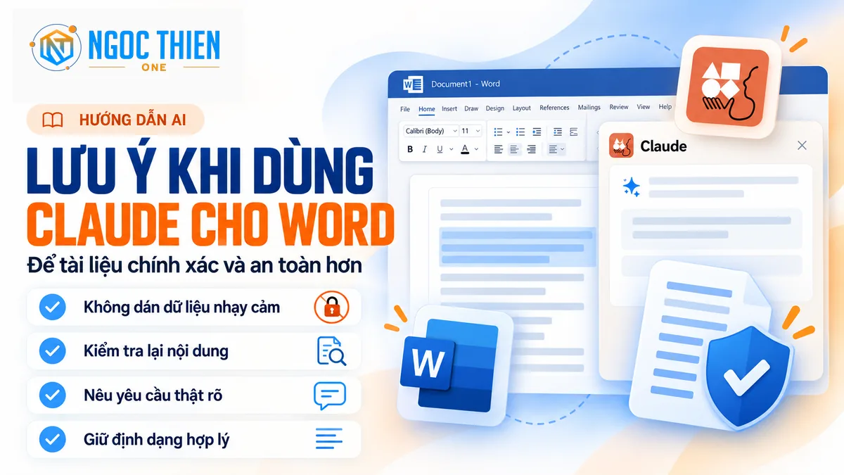 Lưu ý khi dùng Claude for Word để xử lý tài liệu an toàn và chính xác.