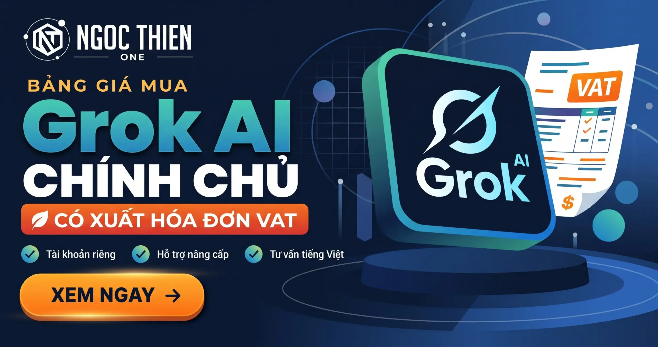 Bảng giá mua Grok AI chính chủ có xuất hóa đơn VAT tại Ngọc Thiên One (NTO).